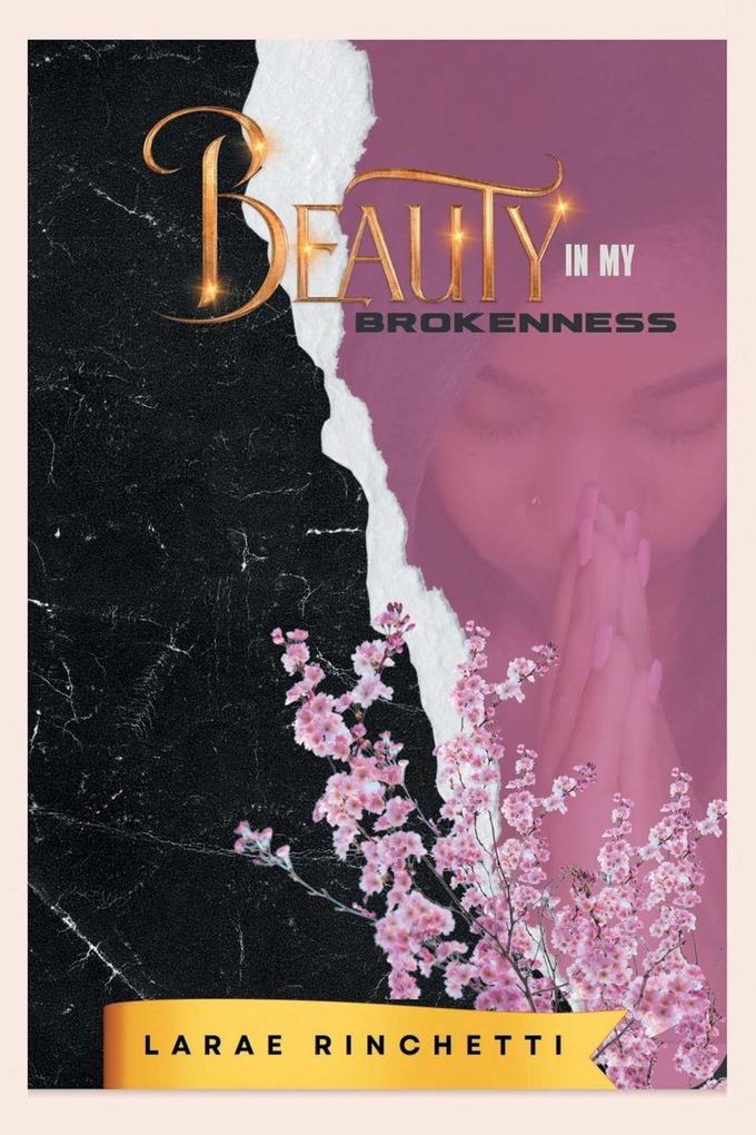 BEAUTY IN MY BROKENNESS