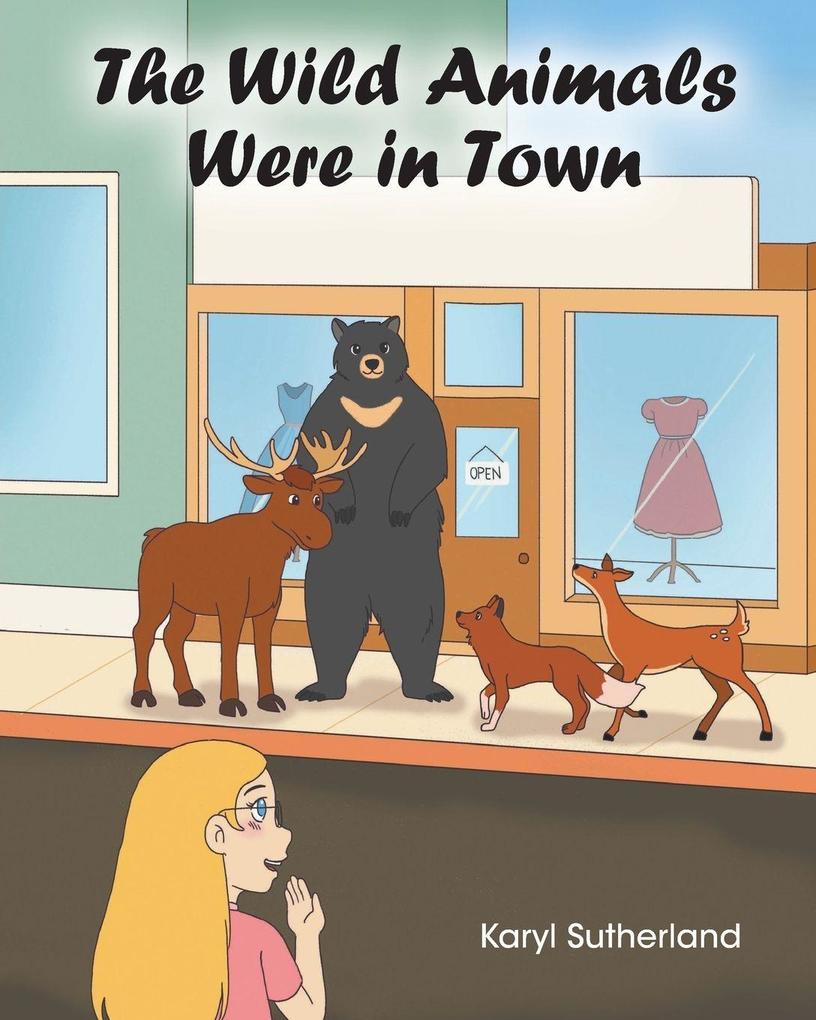 The Wild Animals Were in Town
