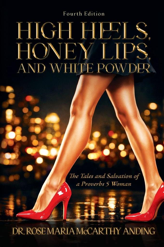 High Heels Honey Lips and White Powder