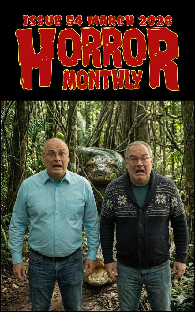 Horror Monthly #54 March 2026 (Horror Bulletin Monthly Issues #54)