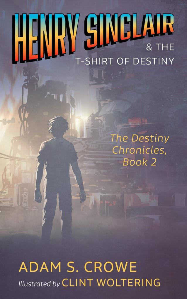 Henry Sinclair and the T-Shirt of Destiny