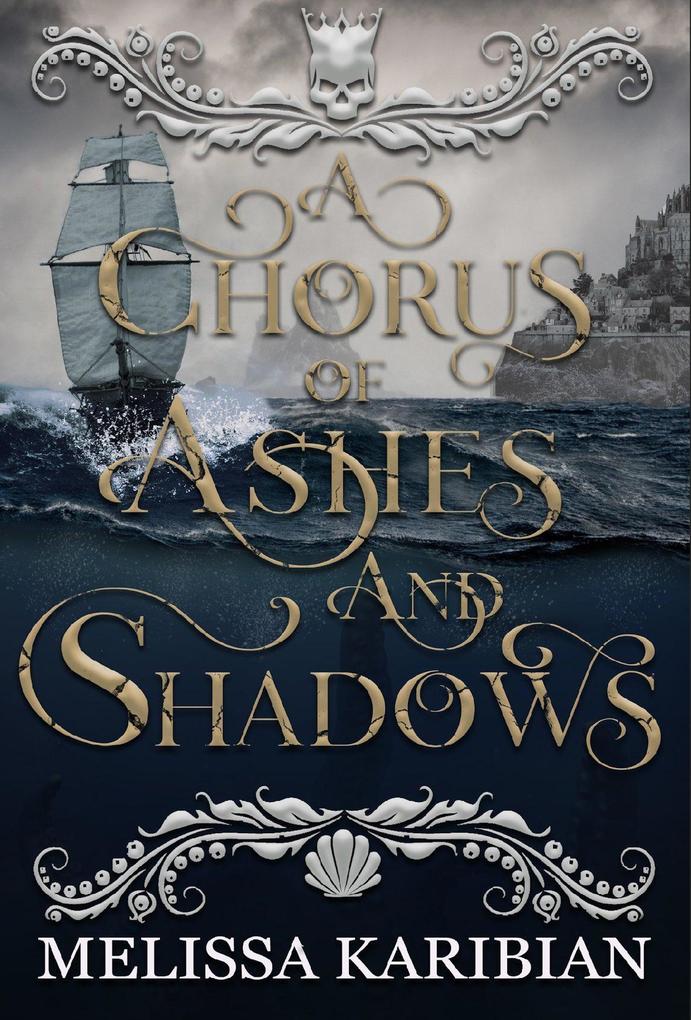 A Chorus of Ashes and Shadows (A Song of Silver and Gold #2)