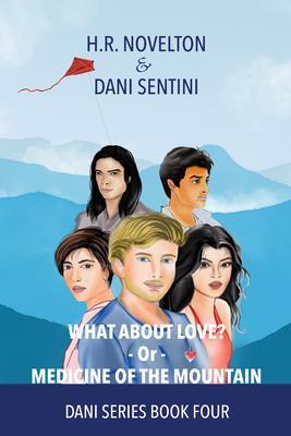 What About Love? -Or- Medicine Of The Mountain
