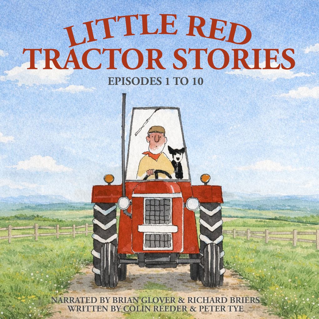Little Red Tractor Stories: Episodes 1 to 10