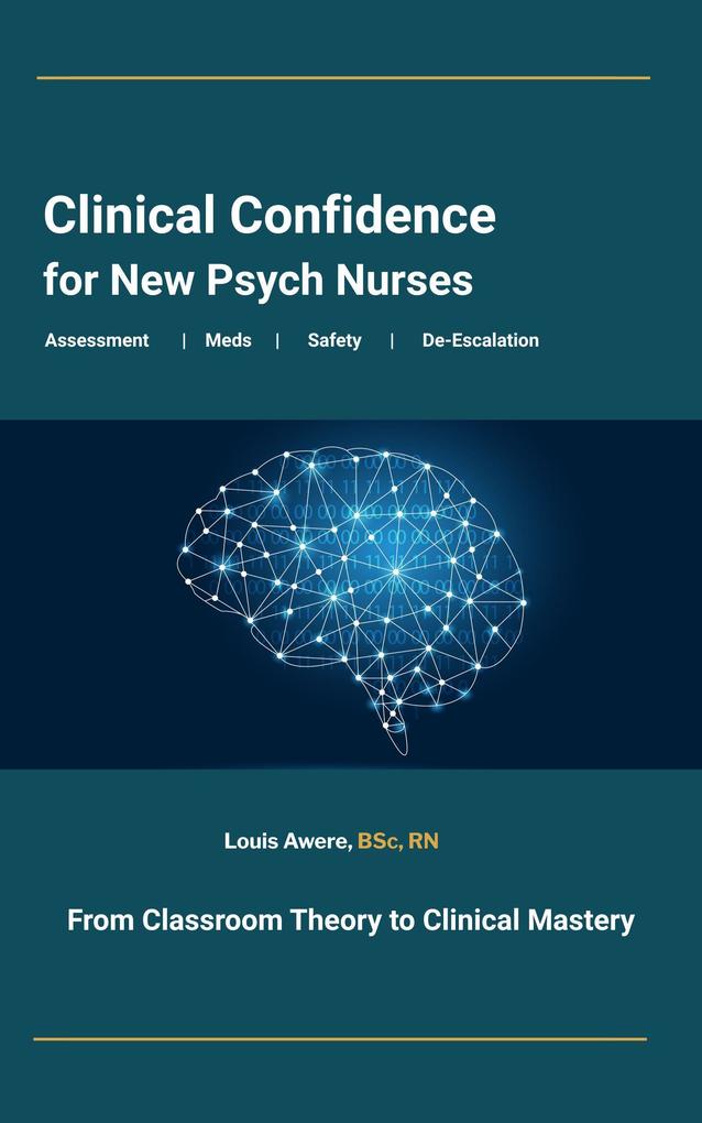 Clinical Confidence for New Psych Nurses