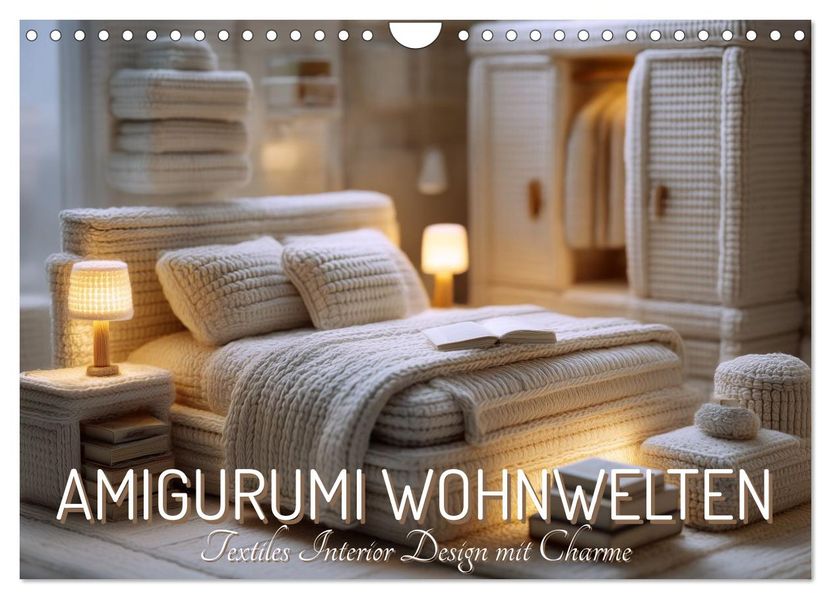 Amigurumi Wohnwelten. Textiles Interior Design mit Charme (Wandkalender 2027 DIN A4 quer) CALVENDO Monatskalender