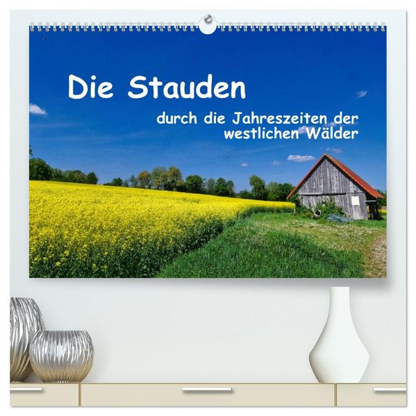 Die Stauden - durch die Jahreszeiten der westlichen Wälder (hochwertiger Premium Wandkalender 2027 DIN A2 quer) Kunstdruck in Hochglanz