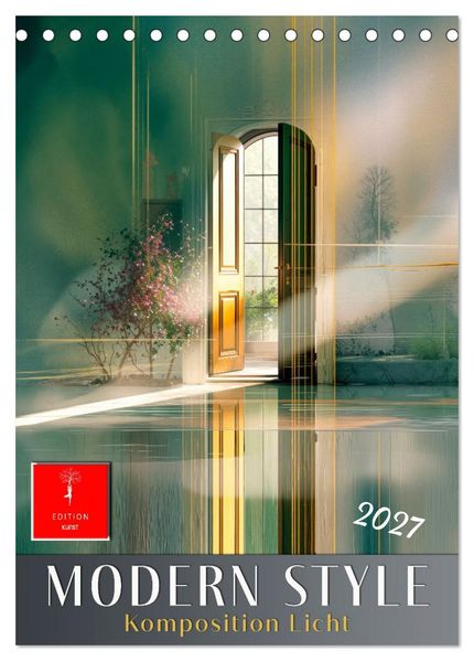 Modern Style - Komposition Licht (Tischkalender 2027 DIN A5 hoch) CALVENDO Monatskalender