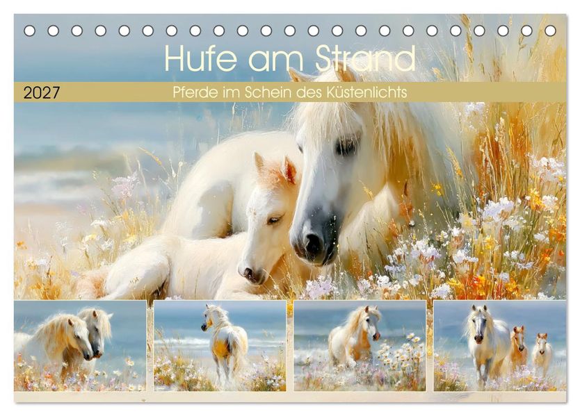 Hufe am Strand. Pferde im Schein des Küstenlichts (Tischkalender 2027 DIN A5 quer) CALVENDO Monatskalender