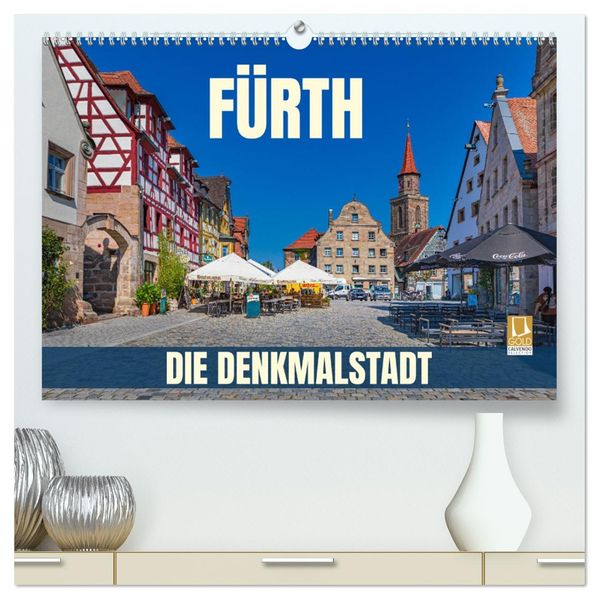 Fürth - die Denkmalstadt (hochwertiger Premium Wandkalender 2027 DIN A2 quer) Kunstdruck in Hochglanz