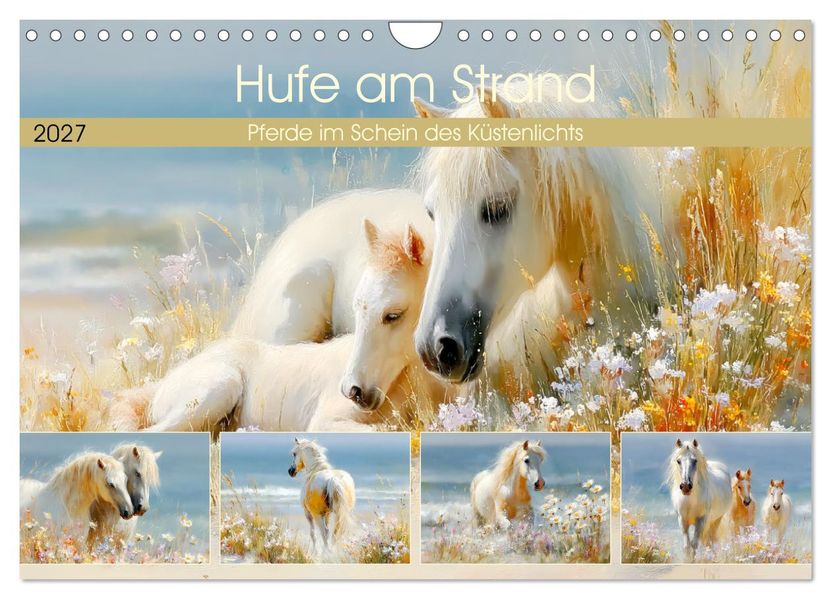 Hufe am Strand. Pferde im Schein des Küstenlichts (Wandkalender 2027 DIN A4 quer) CALVENDO Monatskalender