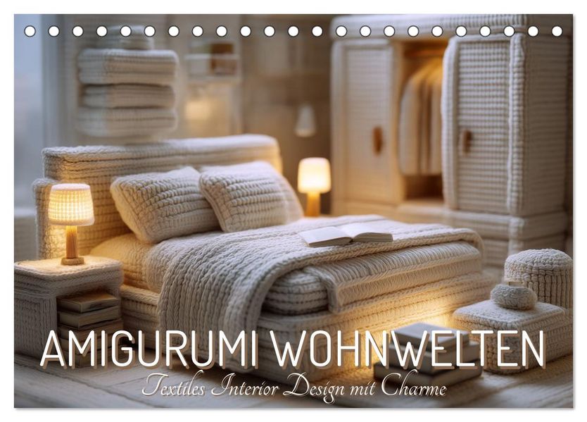 Amigurumi Wohnwelten. Textiles Interior Design mit Charme (Tischkalender 2027 DIN A5 quer) CALVENDO Monatskalender