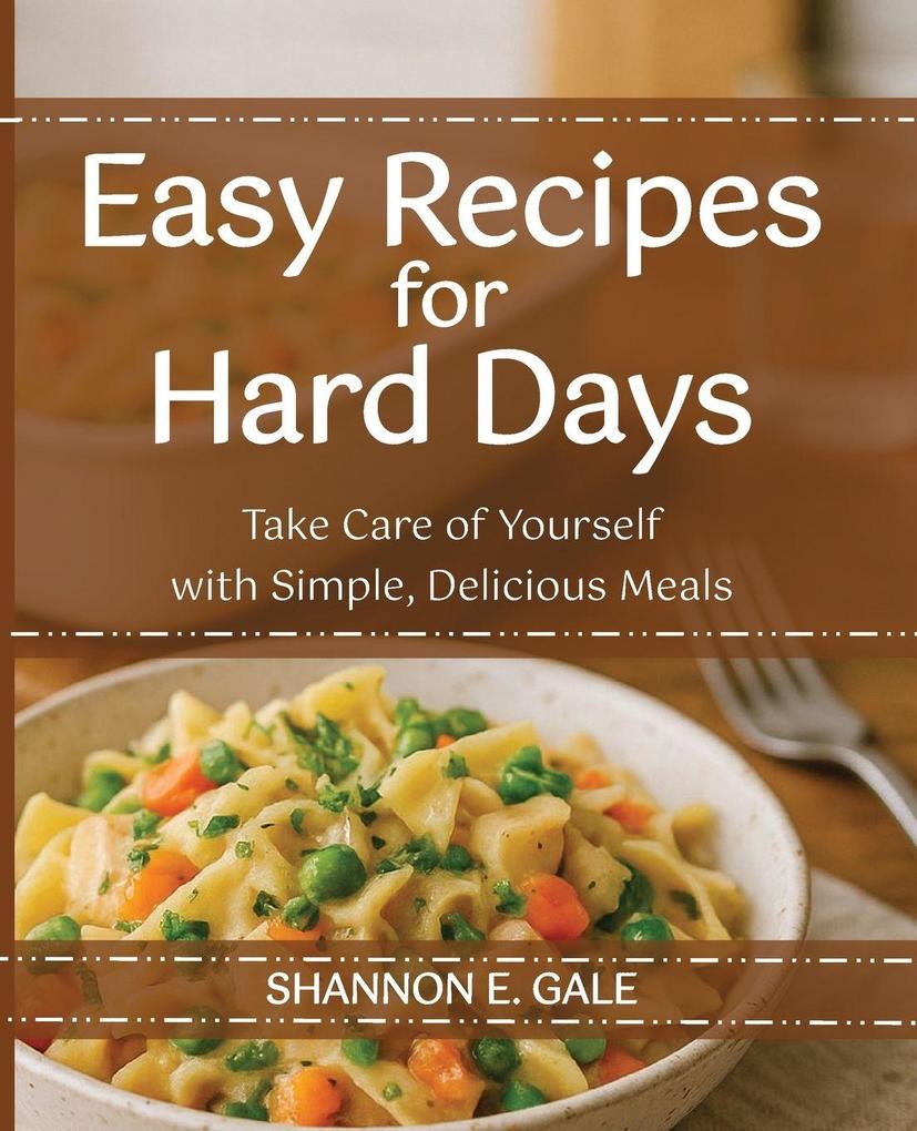 Easy Recipes for Hard Days