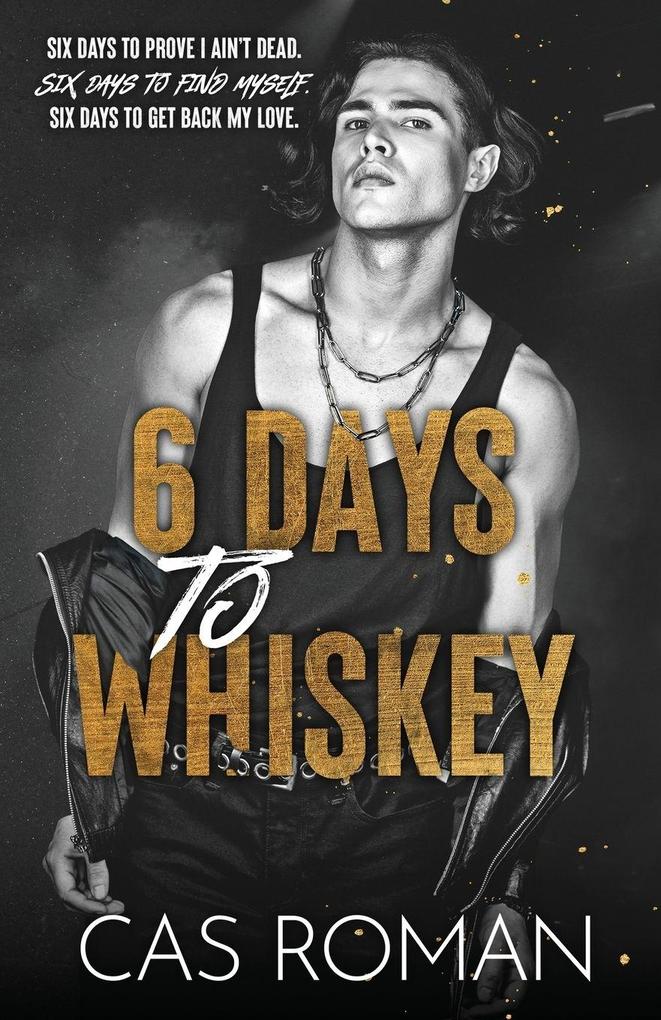 6 Days to Whisky