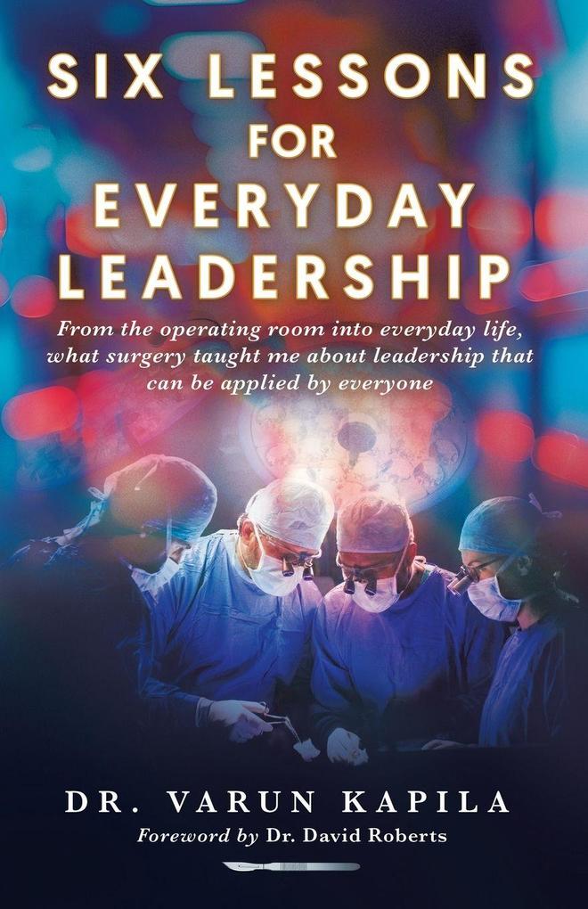 Six Lessons for Everyday Leadership