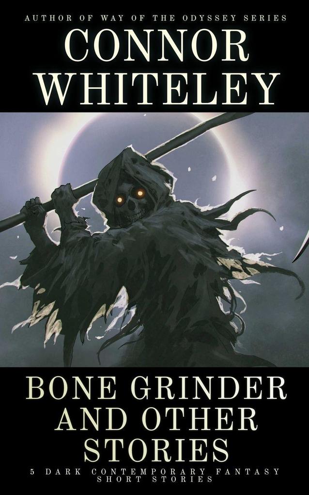 Bone Grinder and Other Stories