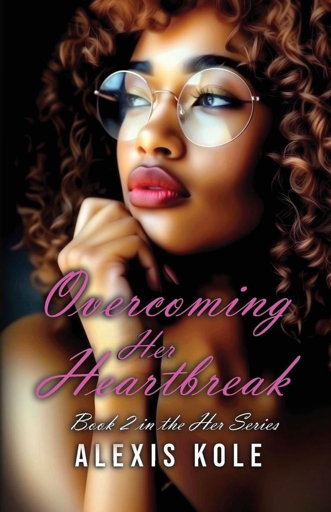 Overcoming Her Heartbreak