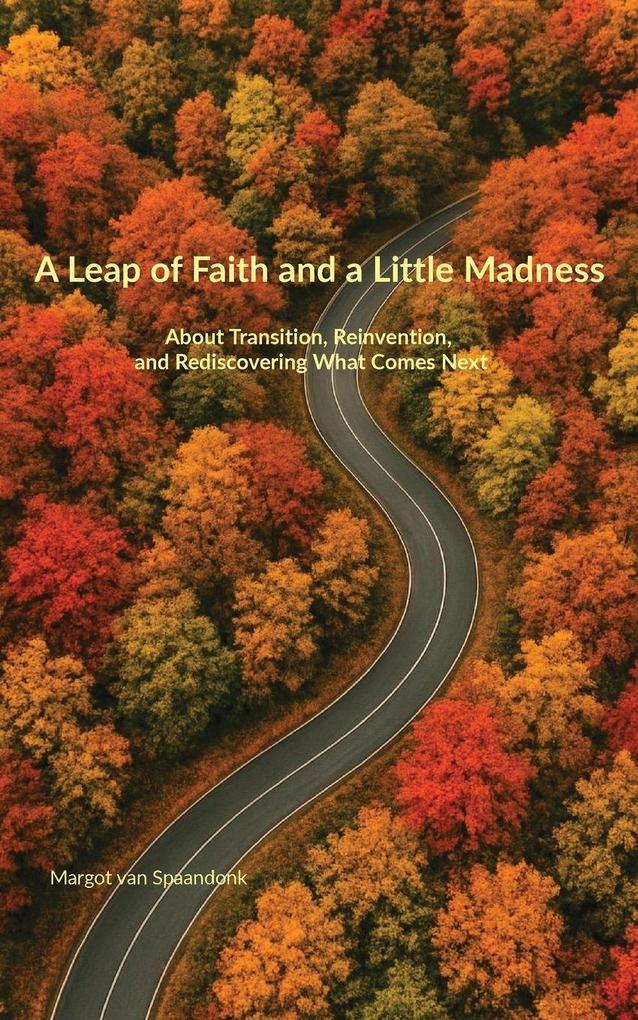 A Leap of Faith and a Little Madness