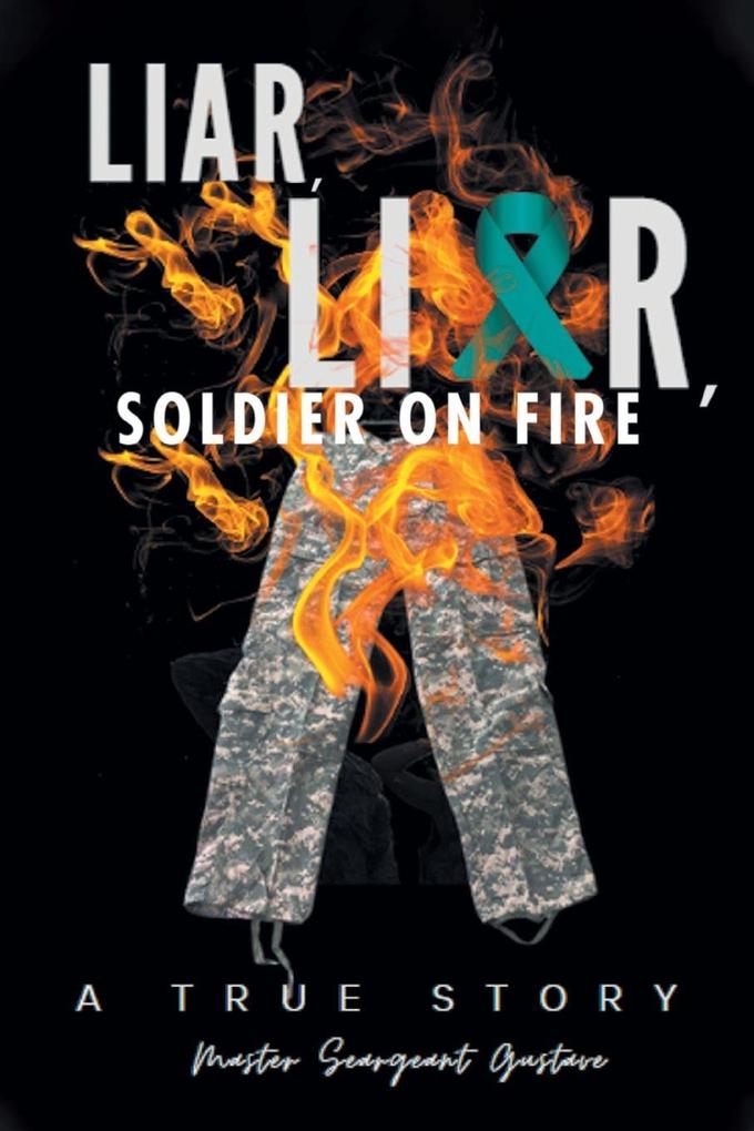 Liar Liar Soldier on Fire