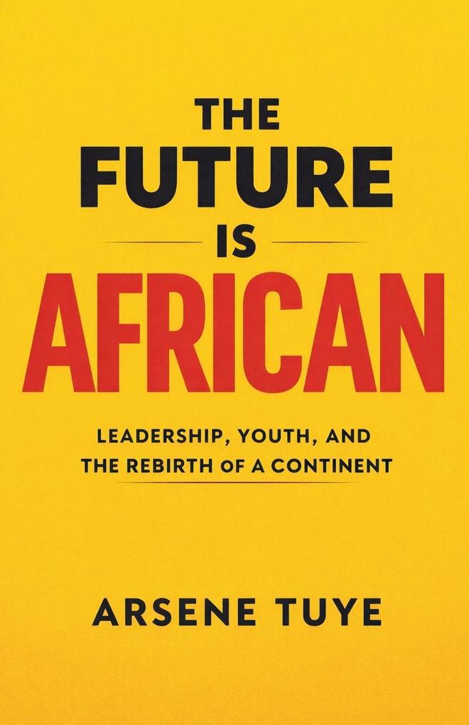 The Future Is African
