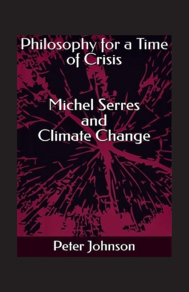 Philosophy for a Time of Crisis