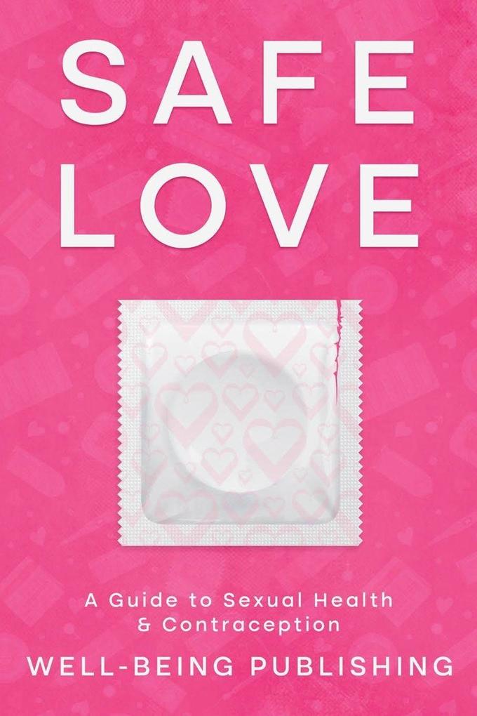 Safe Love