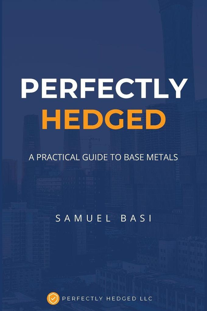 Perfectly Hedged