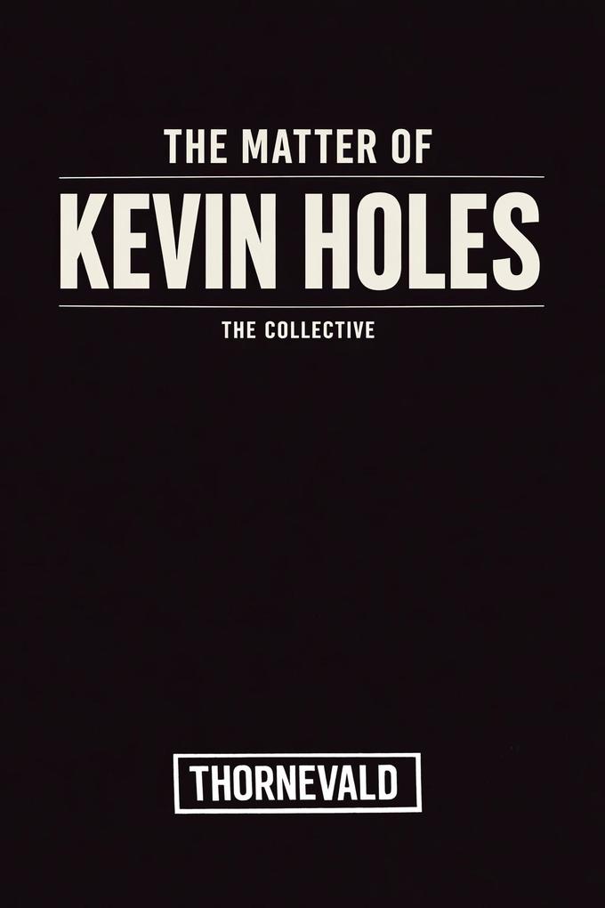 The Matter of Kevin Holes
