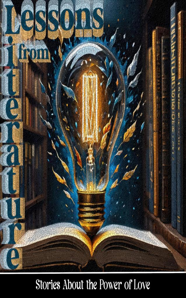 Lessons in Literature - Short Stories About the Power of Love