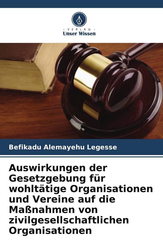 Auswirkungen der Gesetzgebung für wohltätige Organisationen und Vereine auf die Maßnahmen von zivilgesellschaftlichen Organisationen