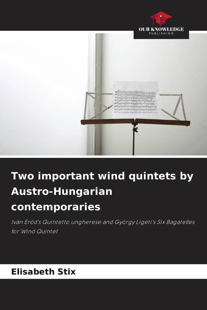 Two important wind quintets by Austro-Hungarian contemporaries