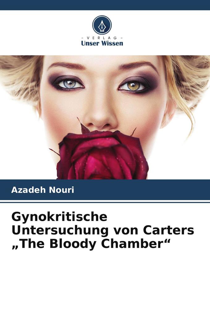 Gynokritische Untersuchung von Carters 'The Bloody Chamber'