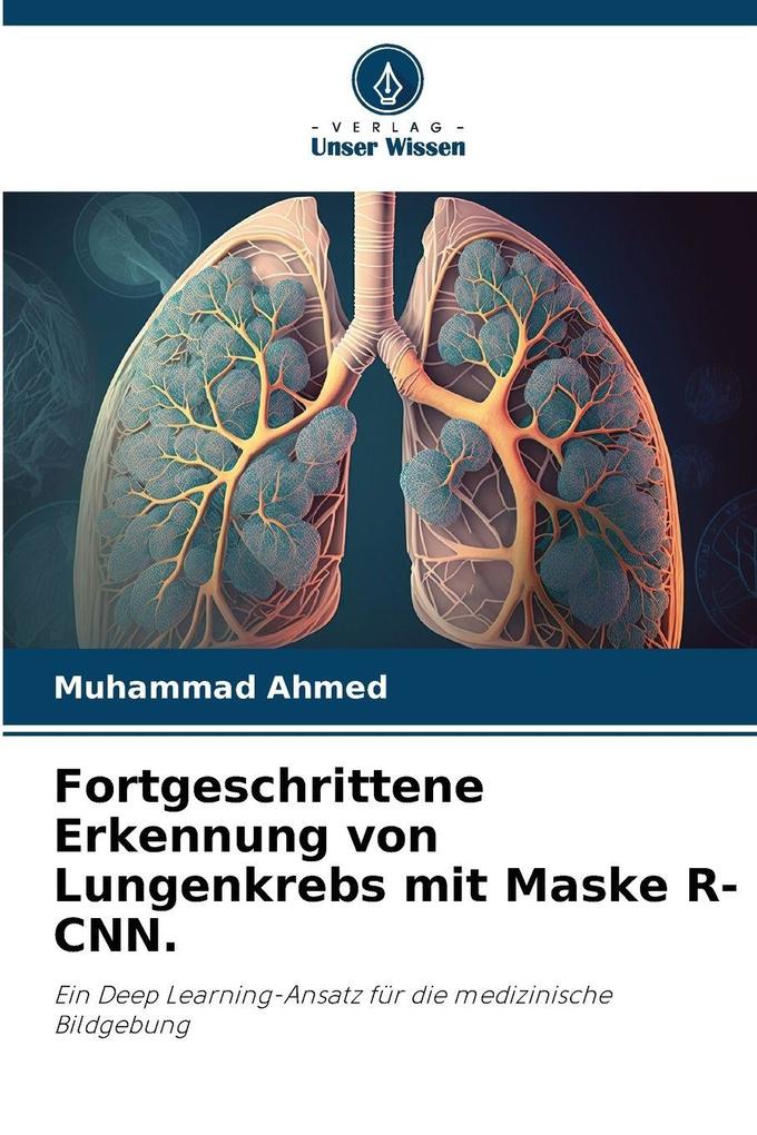 Fortgeschrittene Erkennung von Lungenkrebs mit Maske R-CNN.