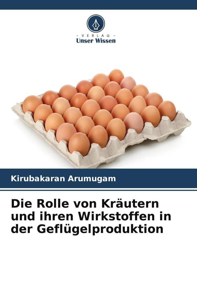 Die Rolle von Kräutern und ihren Wirkstoffen in der Geflügelproduktion