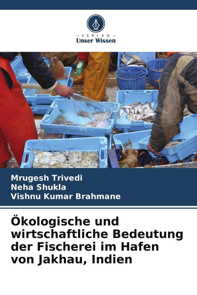 Ökologische und wirtschaftliche Bedeutung der Fischerei im Hafen von Jakhau Indien