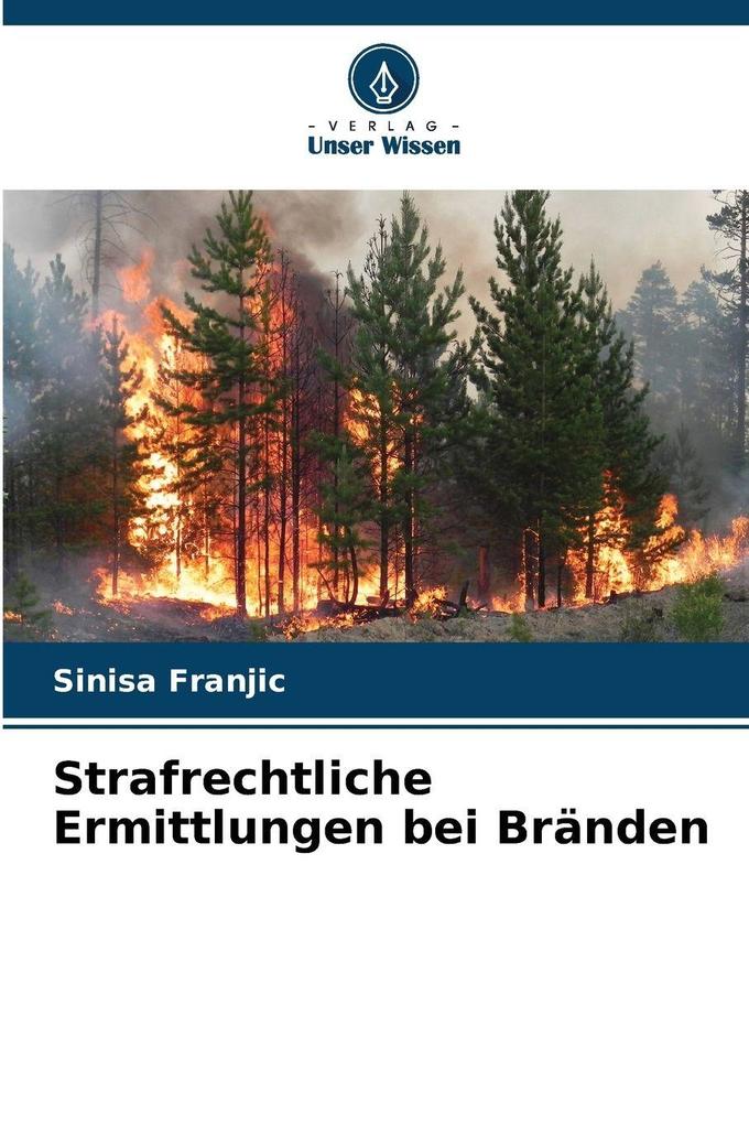 Strafrechtliche Ermittlungen bei Bränden