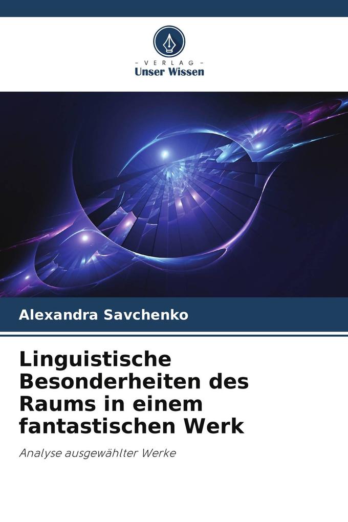 Linguistische Besonderheiten des Raums in einem fantastischen Werk