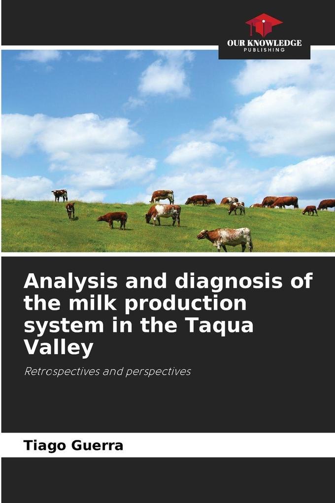 Analysis and diagnosis of the milk production system in the Taqua Valley