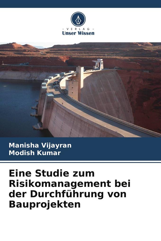 Eine Studie zum Risikomanagement bei der Durchführung von Bauprojekten