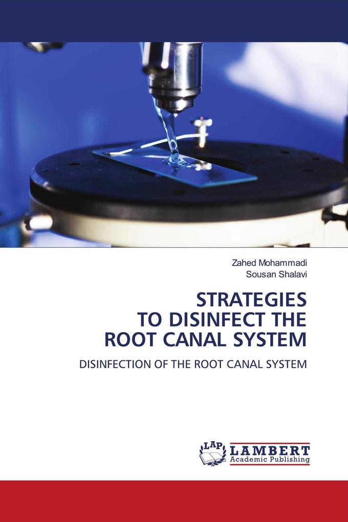 STRATEGIES TO DISINFECT THE ROOT CANAL SYSTEM