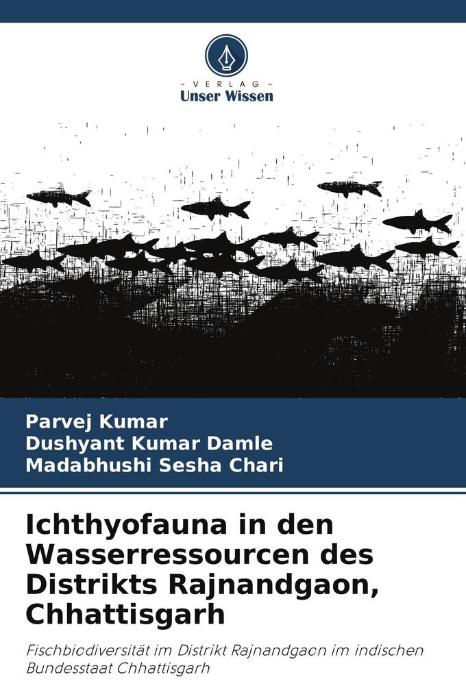 Ichthyofauna in den Wasserressourcen des Distrikts Rajnandgaon Chhattisgarh