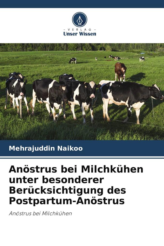 Anöstrus bei Milchkühen unter besonderer Berücksichtigung des Postpartum-Anöstrus