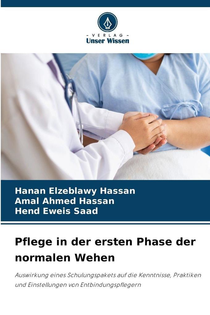 Pflege in der ersten Phase der normalen Wehen
