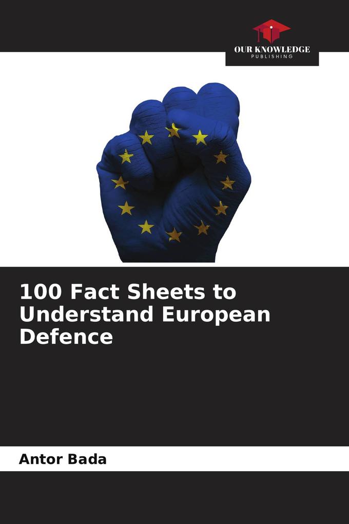 100 Fact Sheets to Understand European Defence