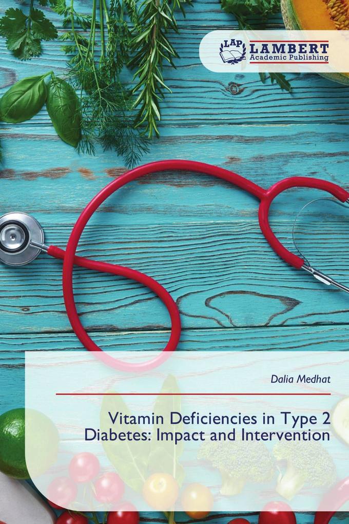 Vitamin Deficiencies in Type 2 Diabetes: Impact and Intervention