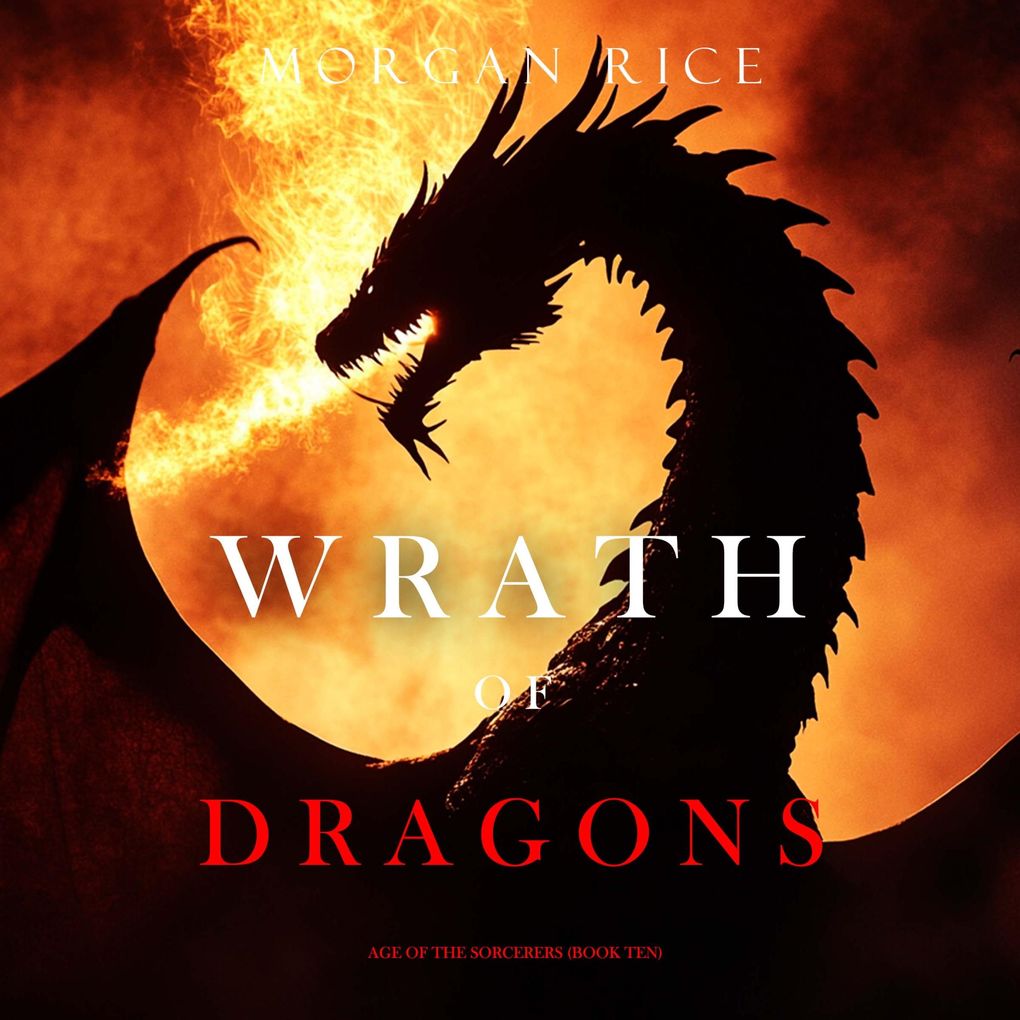 Wrath of Dragons (Age of the SorcerersBook Ten)