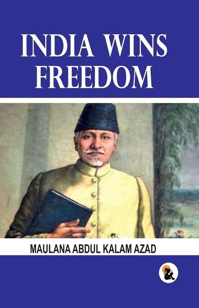 India Wins Freedom |Hard Back Edition | Sasa Publishing Classic Series | 2024