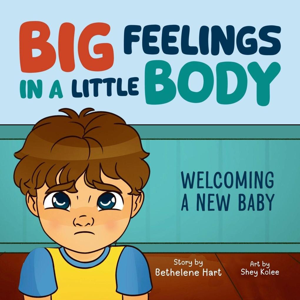 Big Feelings in a Little Body