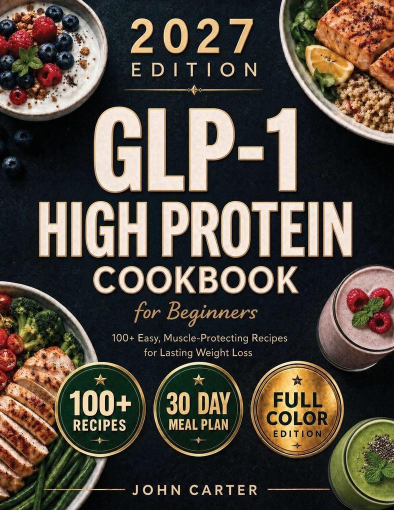 GLP-1 High-Protein Cookbook for Beginners