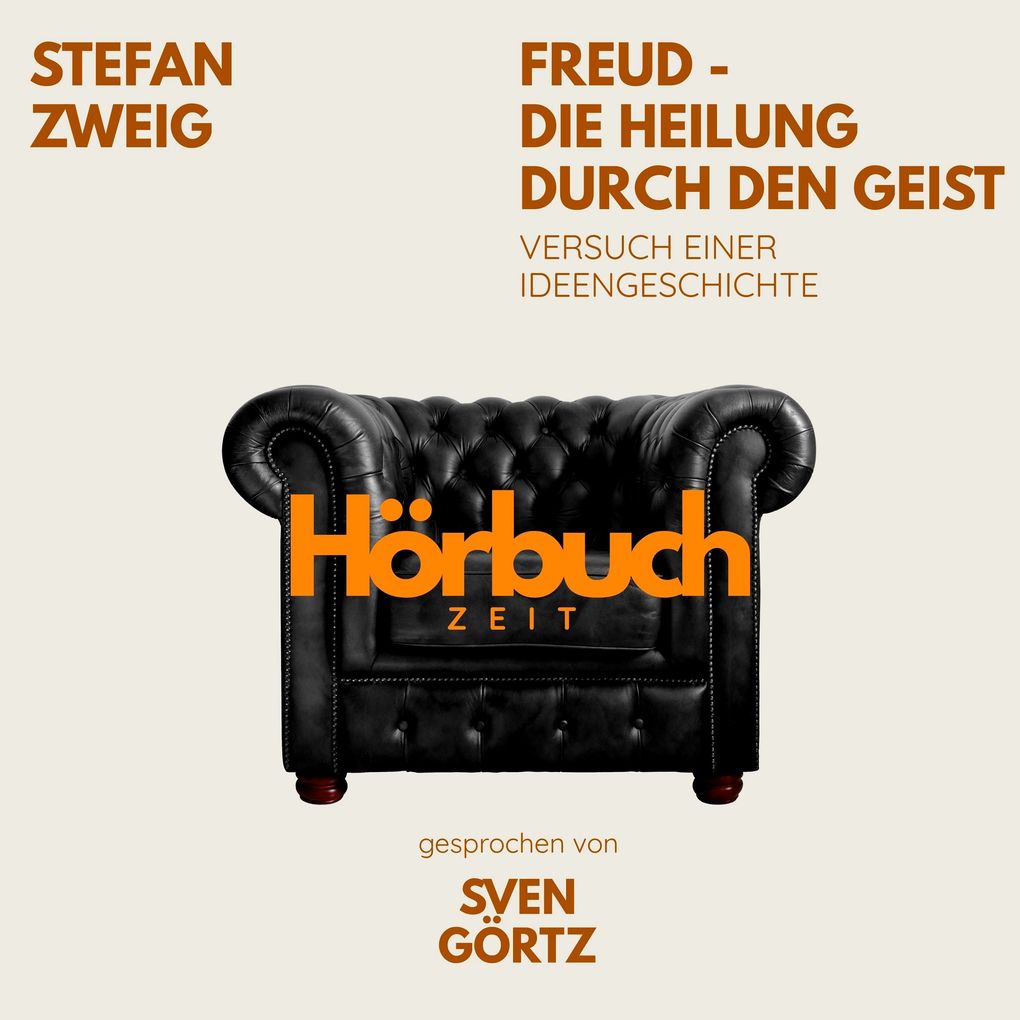 Freud Die Heilung durch den Geist. Versuch einer Ideengeschichte.
